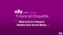 Financial Etiquette: <br />A Relative Asks for Money