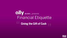 Financial Etiquette: <br />Giving the Gift of Cash