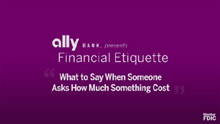 Financial Etiquette: <br />How Much Did That Cost?