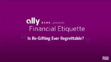 Financial Etiquette: <br />Regifting